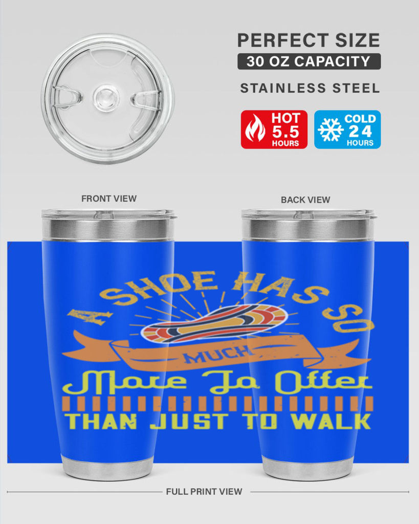 a shoe has so much more to offer than just to walk 96#- walking- Tumbler
