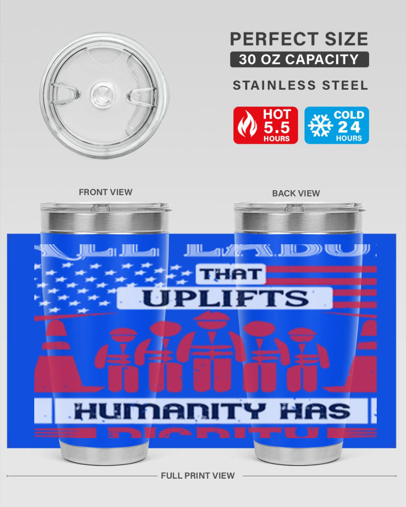 all labor that uplifts humanity has dignity 46#- labor day- Tumbler