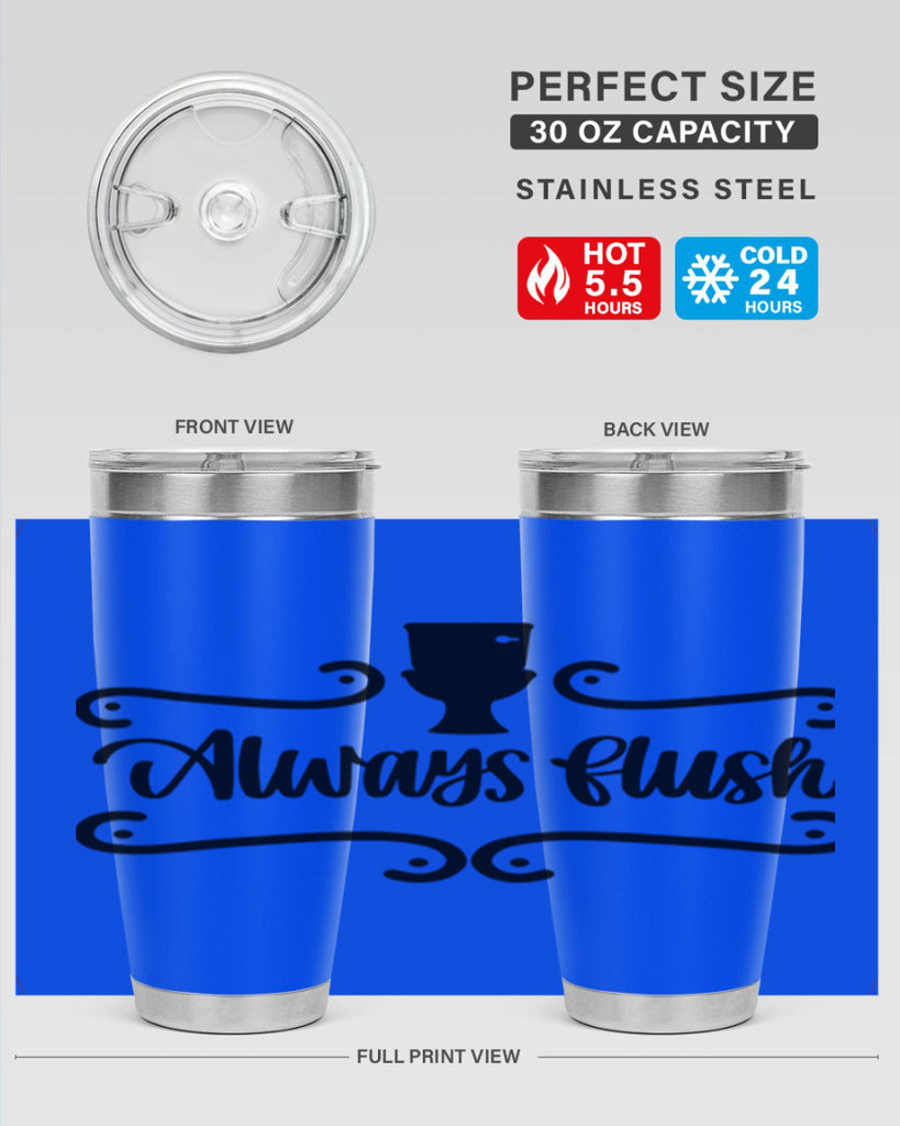 always flush 47#- bathroom- Tumbler