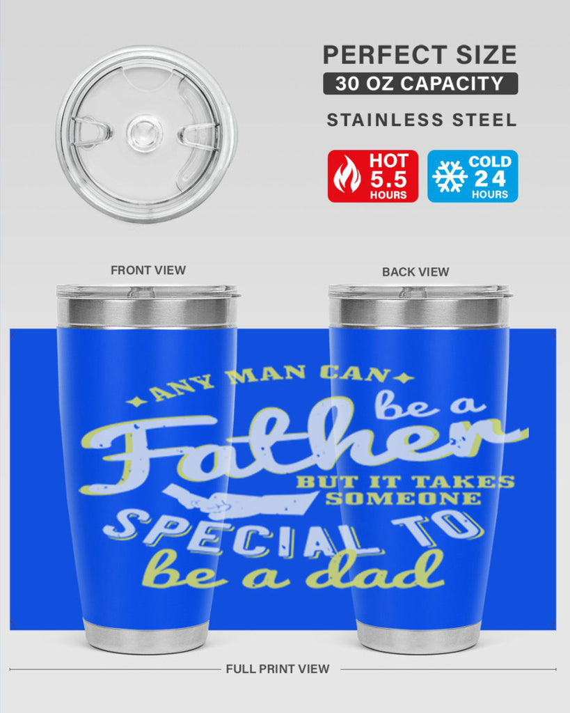 any man can be 257#- fathers day- Tumbler