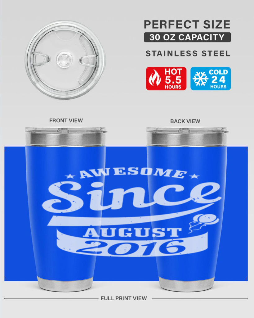 awesome since august Style 11#- birthday- tumbler