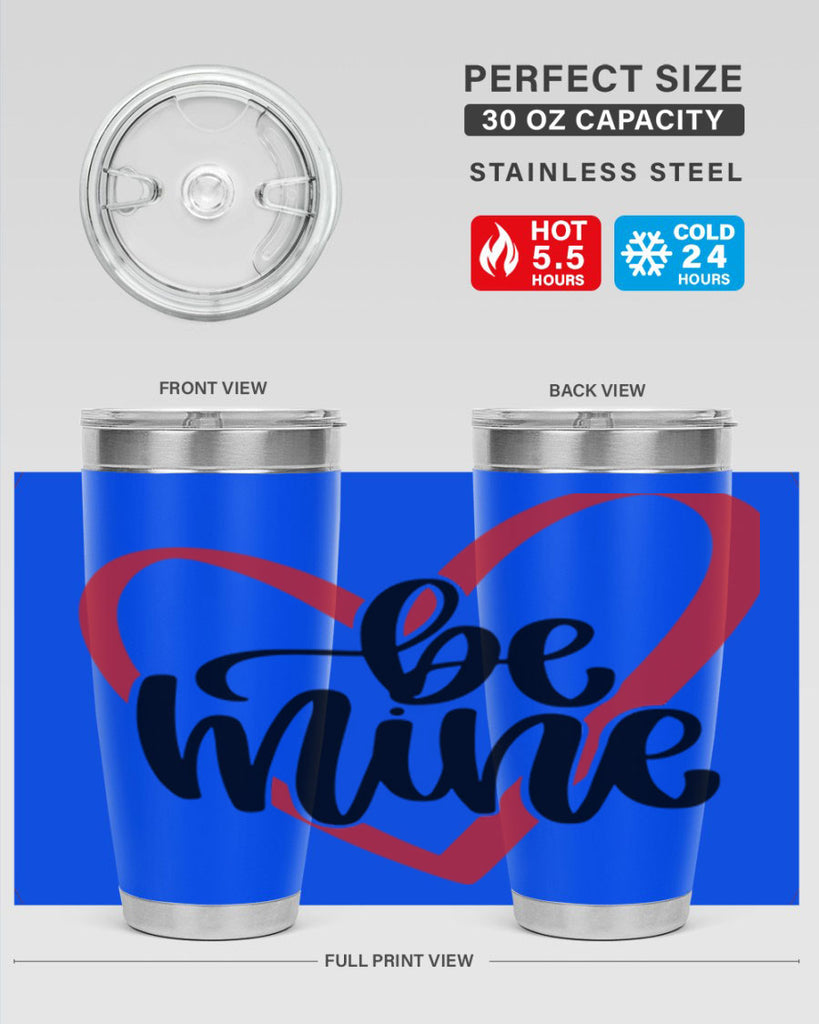 be mine 29#- valentines day- Tumbler