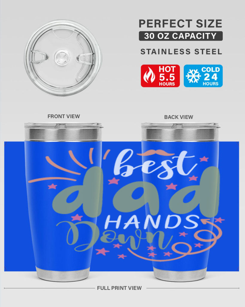best dad hands down 107#- fathers day- Tumbler