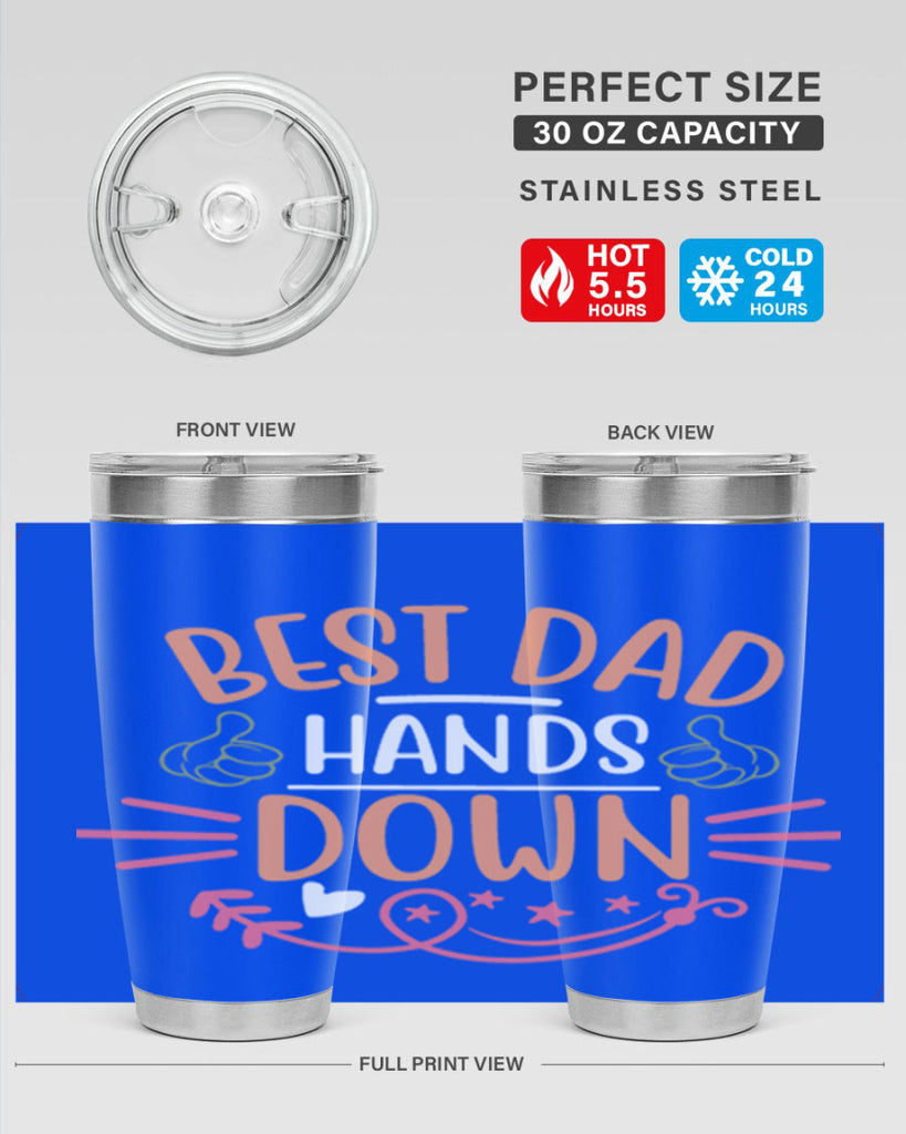 best dad hands down 108#- fathers day- Tumbler