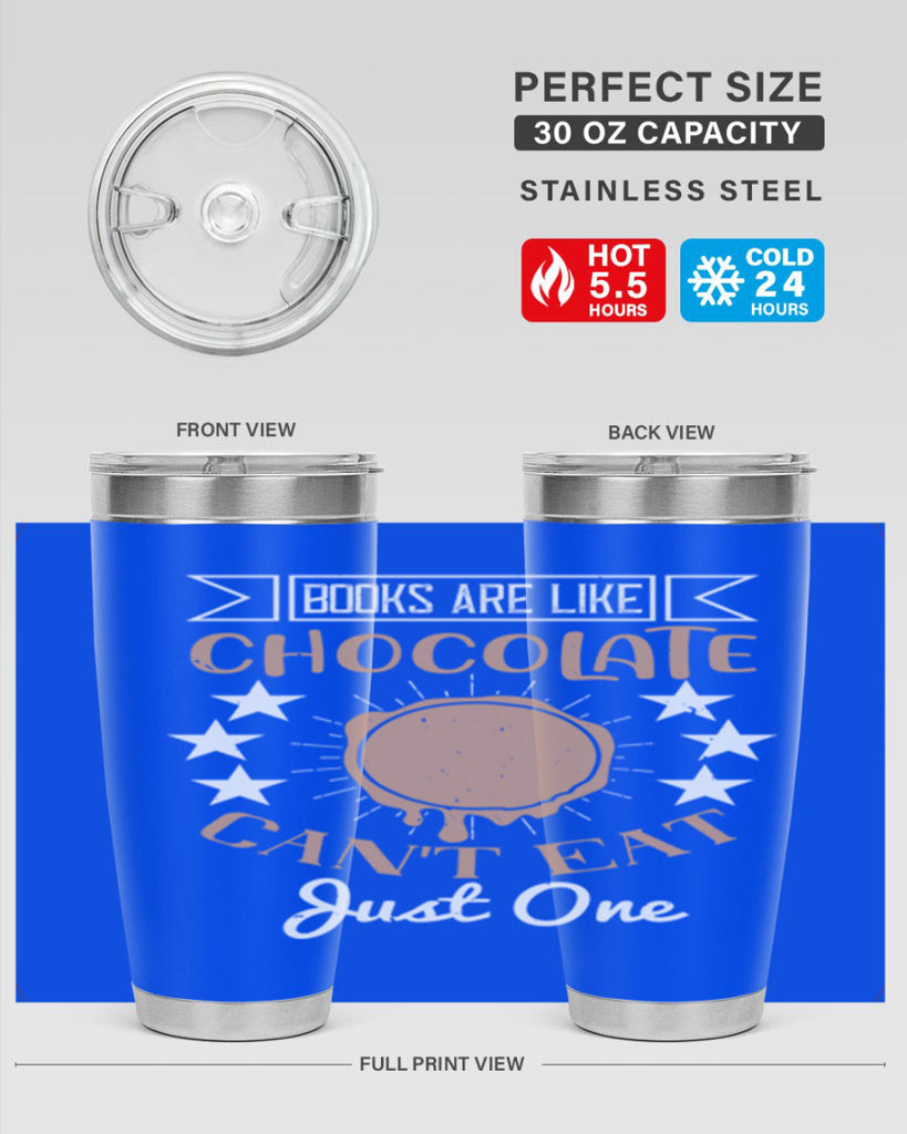 books are like chocolate cant eat just one 3#- chocolate- Tumbler
