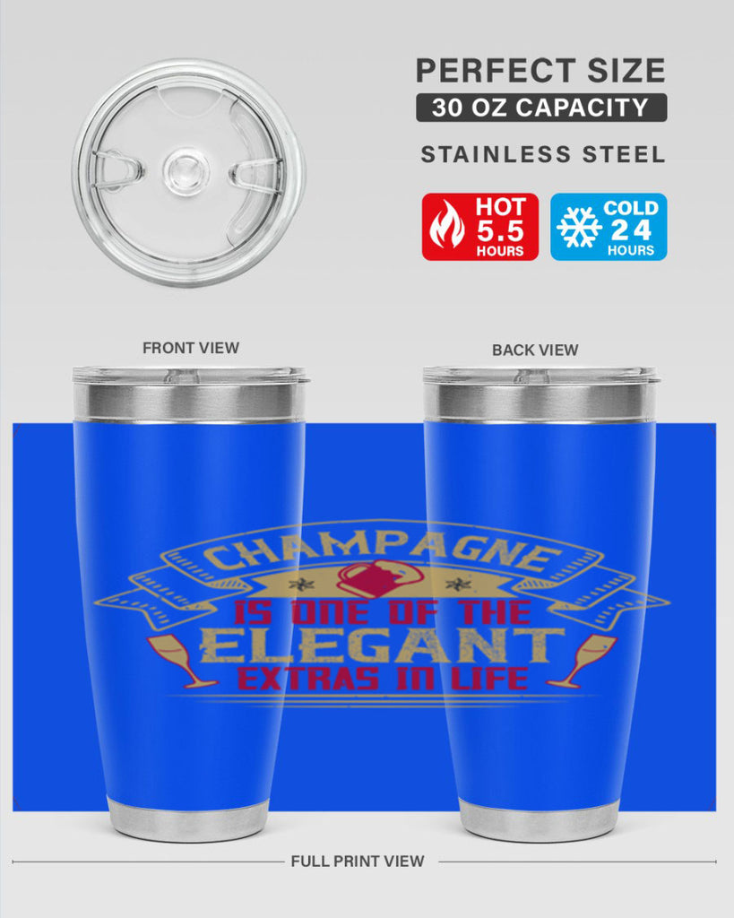champagne is one of the elegant extras in life 9#- drinking- Tumbler