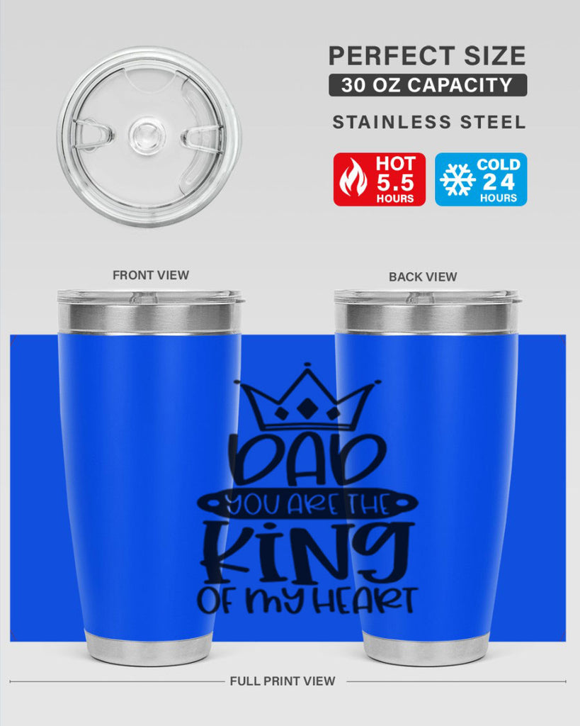 dad you are the king of my heart 57#- fathers day- Tumbler