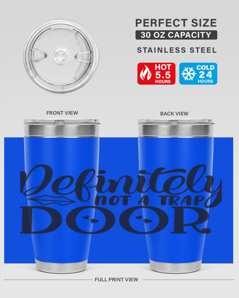 definitely not a trap door 78#- home- Tumbler