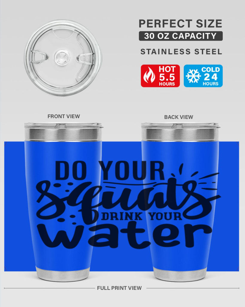 do your squats drink your water 48#- gym- Tumbler