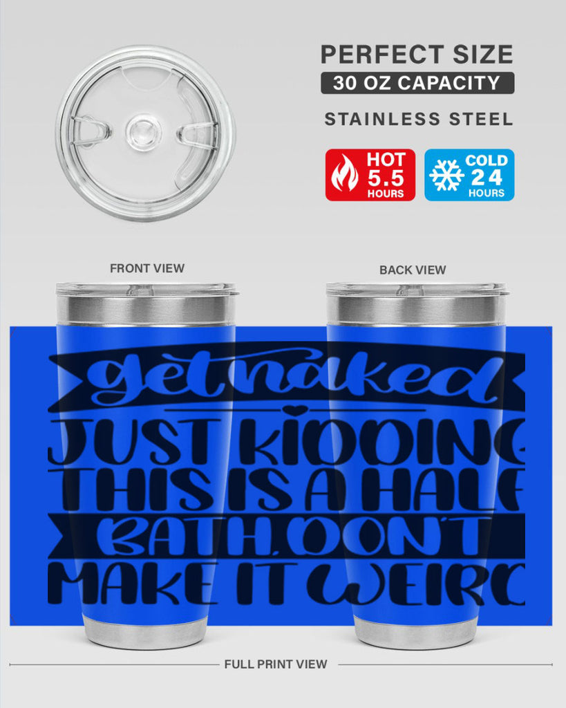 get naked just kidding this is a half bath dont 38#- bathroom- Tumbler
