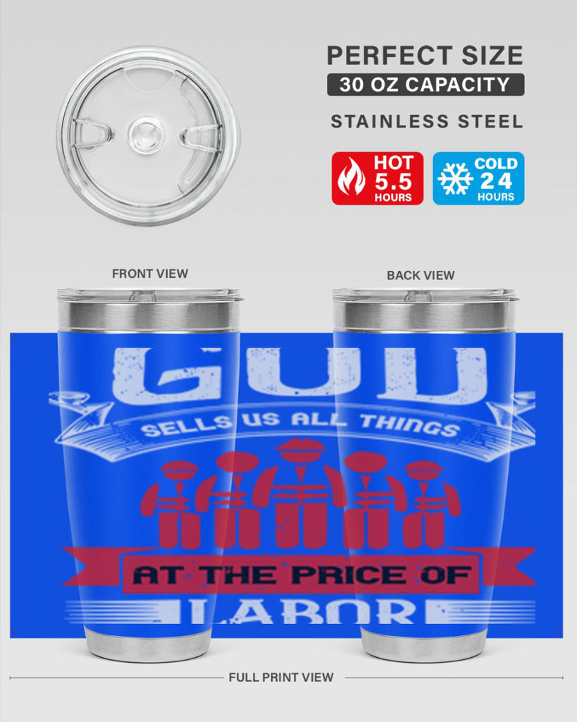 god sells us all things at the price of labor 40#- labor day- Tumbler
