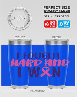 i fought hard and i won Style 10#- breast cancer- Tumbler
