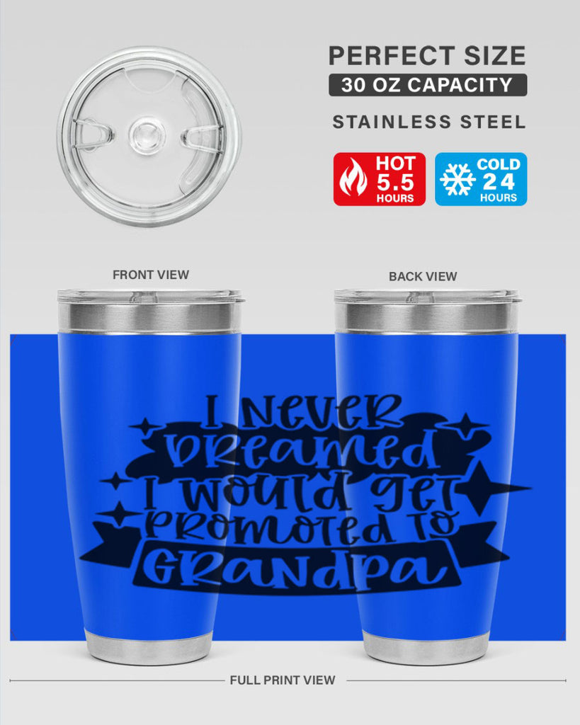 i never dreamed i would get promoted 37#- fathers day- Tumbler