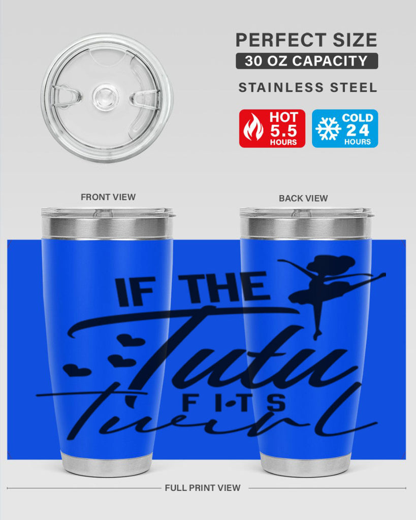 if the tutu fits twirl 48#- ballet- Tumbler