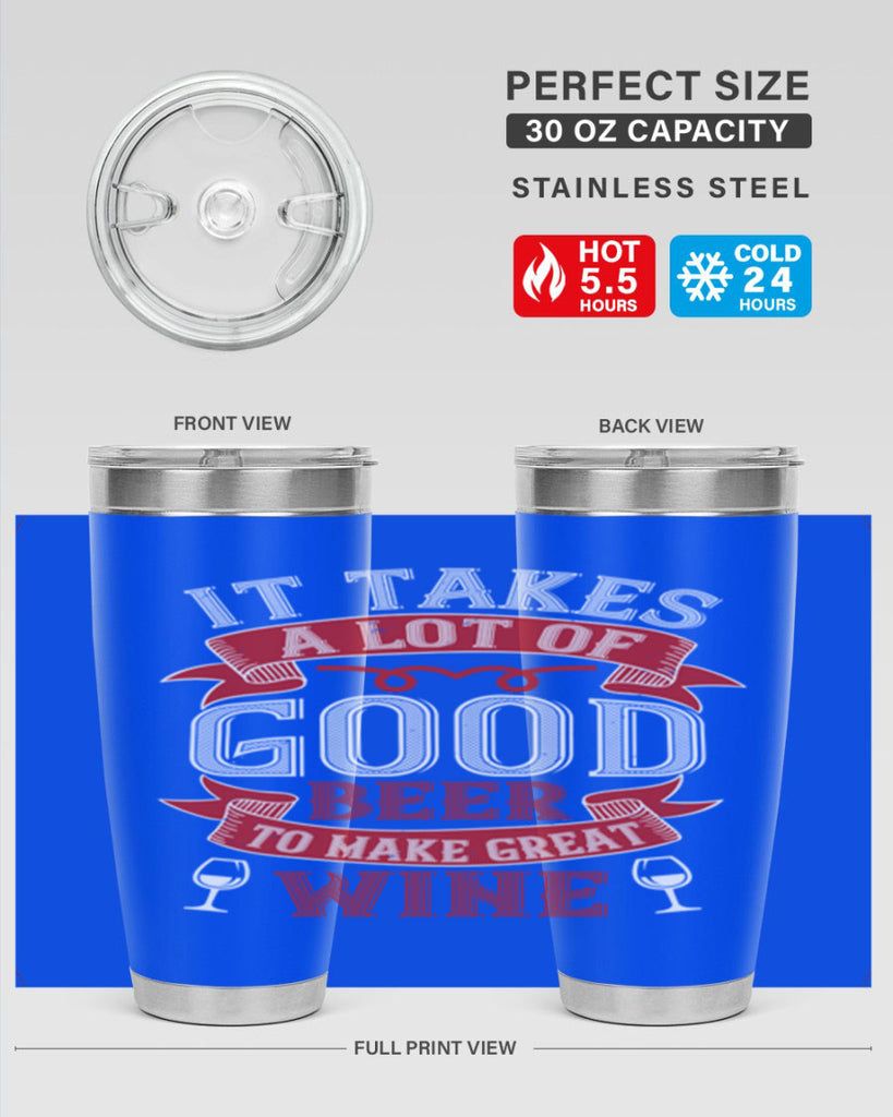 it takes a lot of 73#- wine- Tumbler