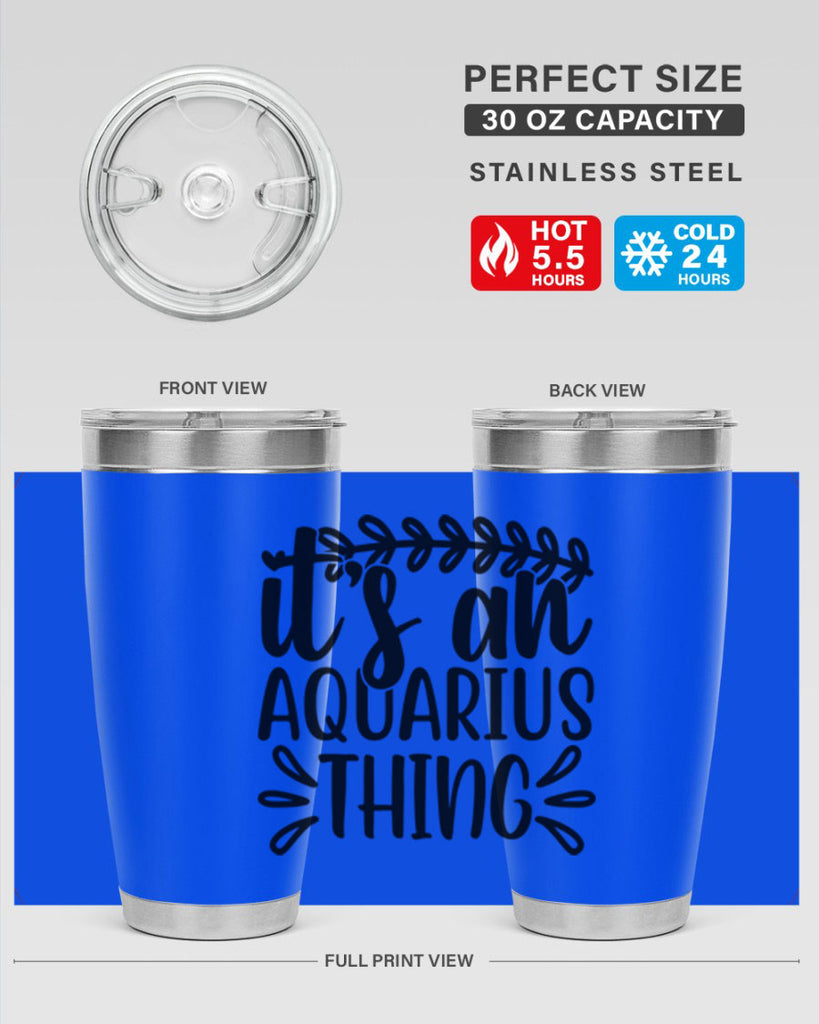 its a naquarius thing 275#- zodiac- Tumbler