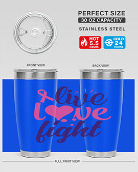 live love fight Style 8#- breast cancer- Tumbler