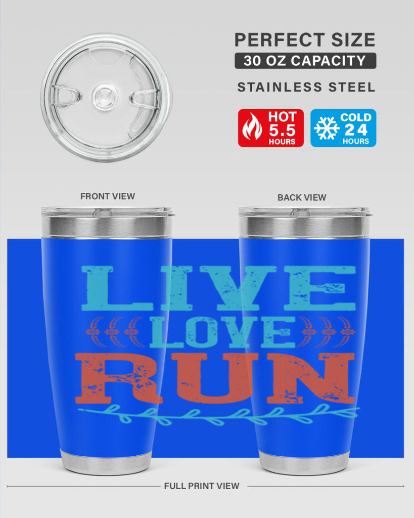 live love run 33#- running- Tumbler