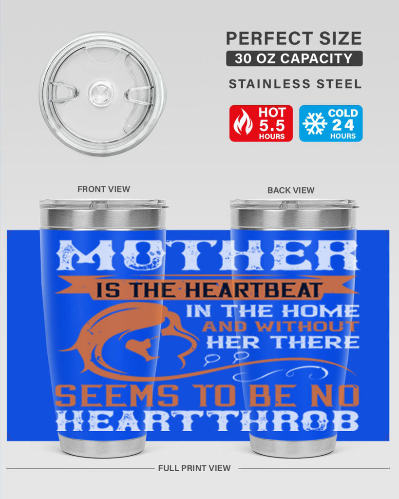 mother is the heartbeat 65#- mothers day- Tumbler