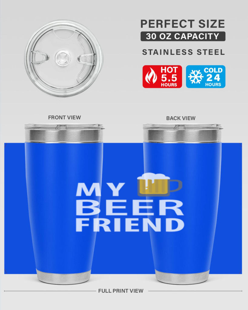 my beer friend 58#- beer- Tumbler