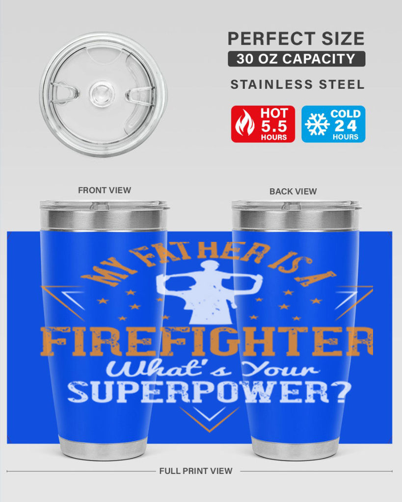my father is a firefighter whats your superpower 214#- fathers day- Tumbler