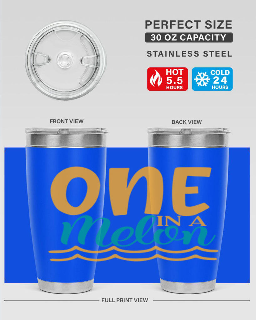 one in a melon Style 84#- summer- Tumbler