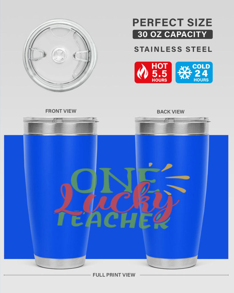 one lucky teacher Style 163#- teacher- tumbler