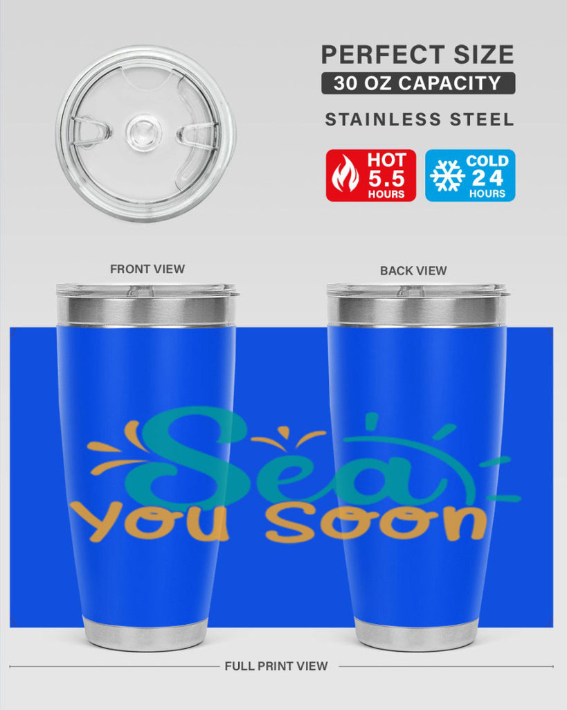 sea you soon Style 78#- summer- Tumbler
