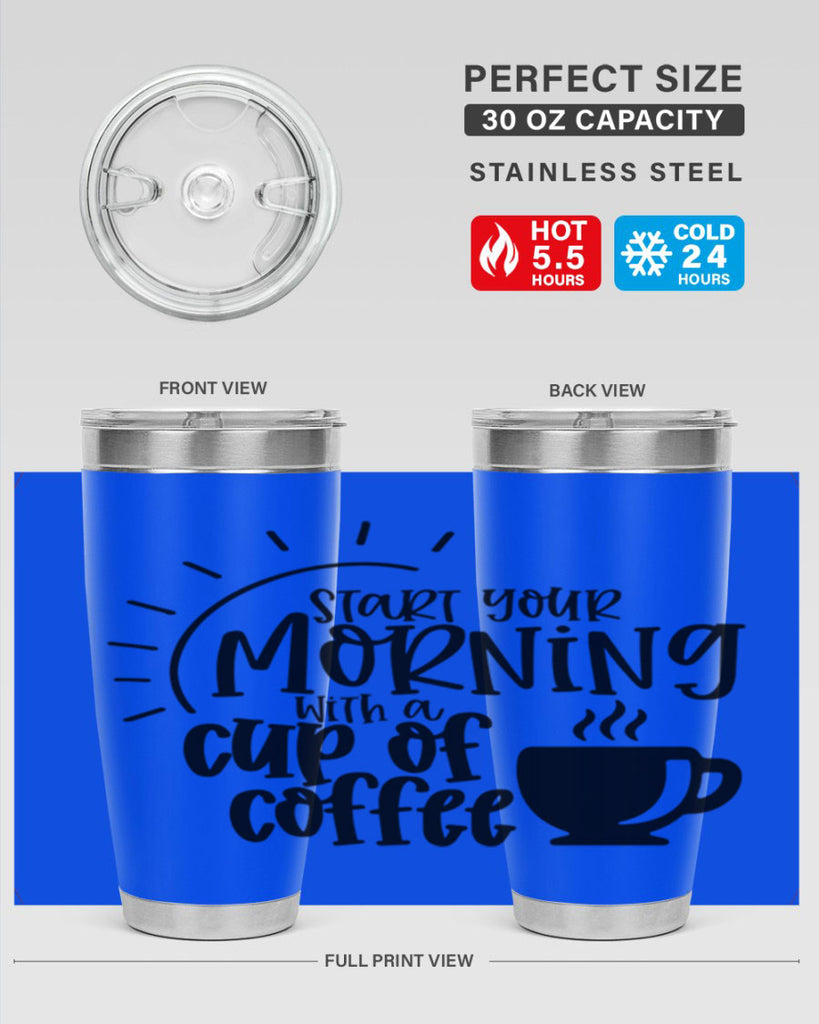 start your morning with a cup of coffee 30#- coffee- Tumbler