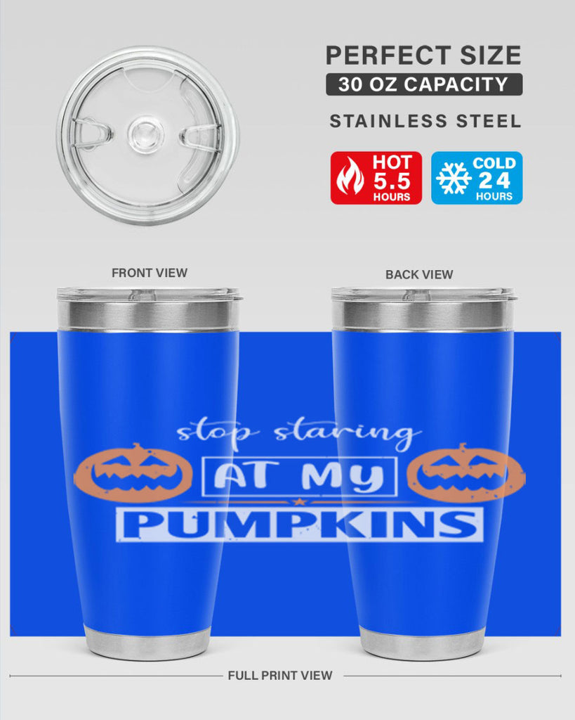 stop staring at my pumpkins 131#- halloween- Tumbler