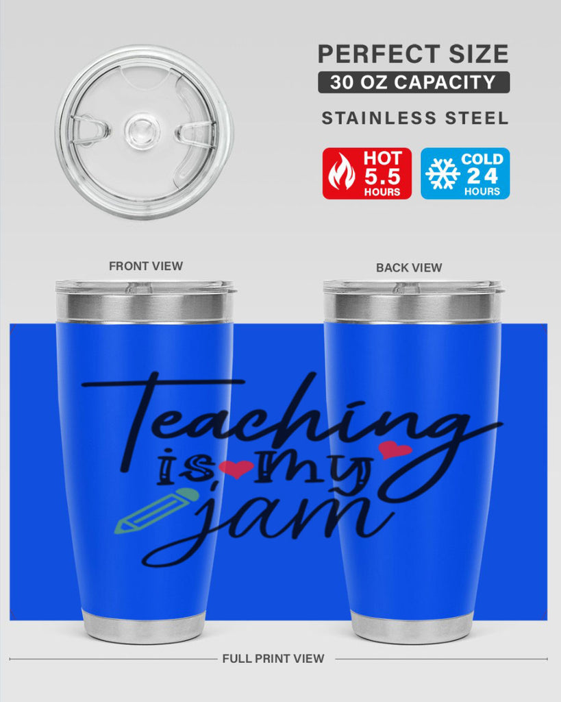 teaching is my jam Style 126#- teacher- tumbler