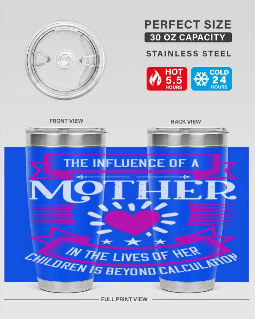 the influence of a mother 31#- mothers day- Tumbler