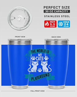 the world is my cats playground Style 119#- cat- Tumbler
