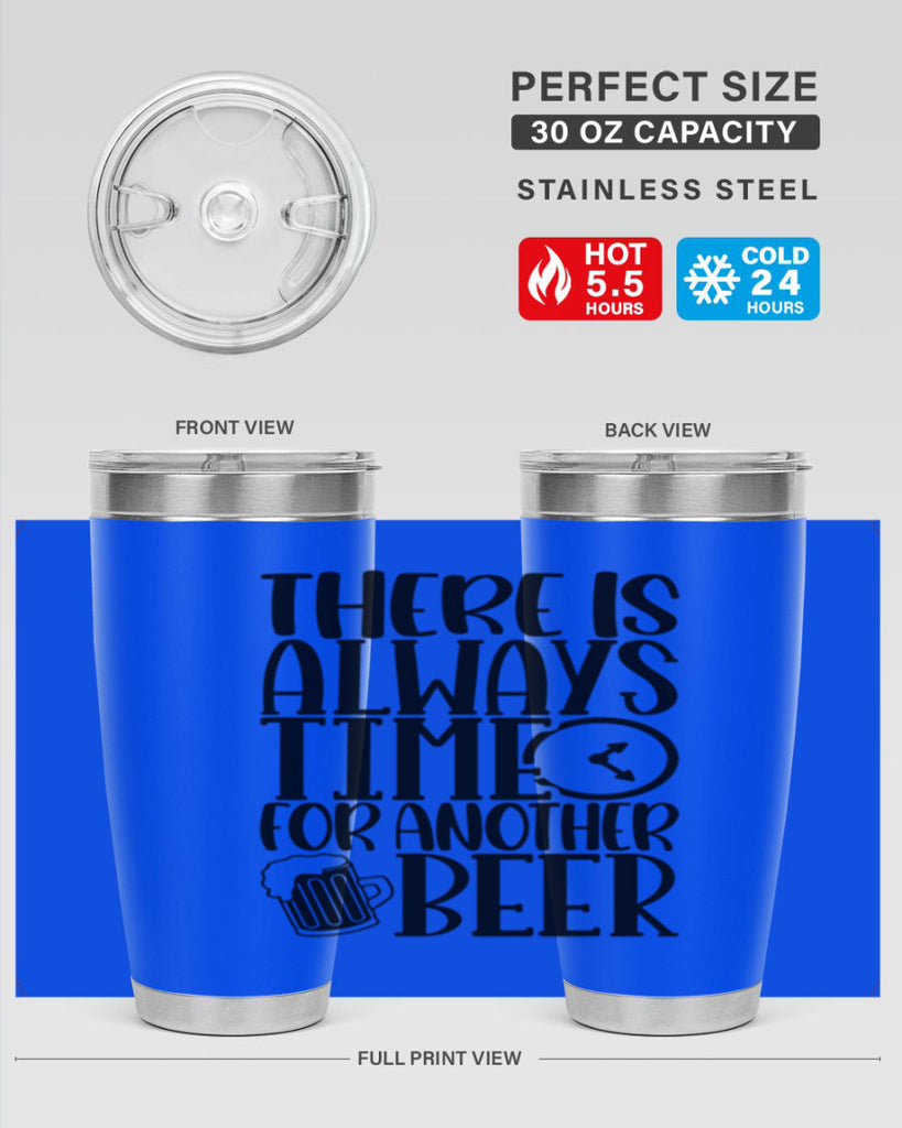 there is always time for another beer 20#- beer- Tumbler