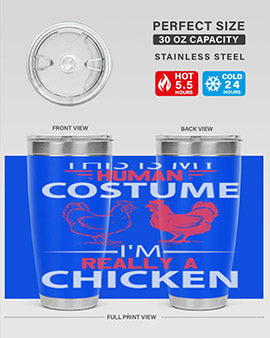 this is human costume im really a chicken Style 2#- chicken- Tumbler