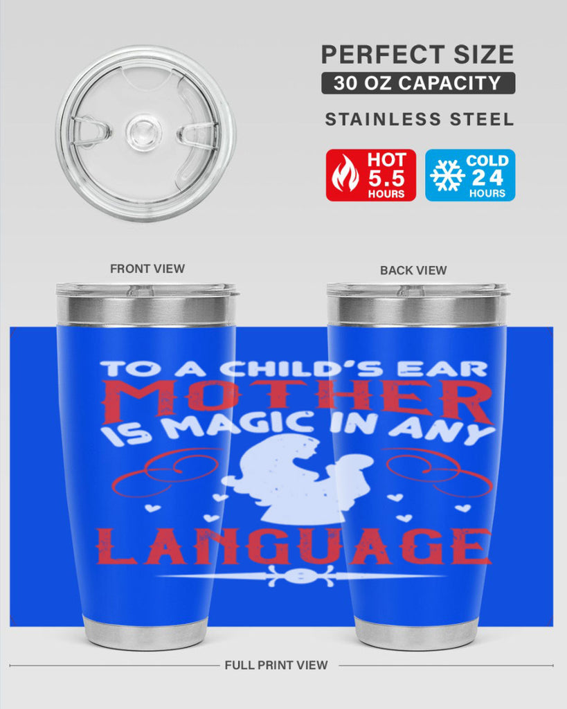 to a child’s ear ‘mother’ is magic in any language 34#- mom- Tumbler
