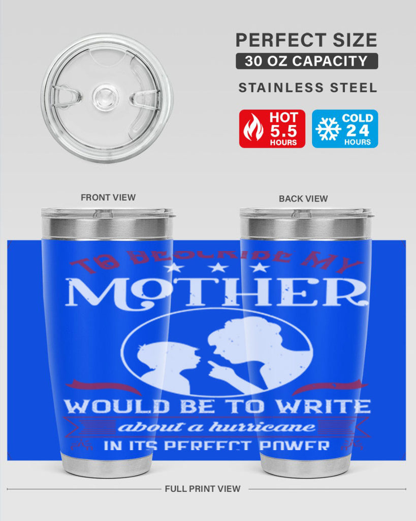 to describe my mother 19#- mothers day- Tumbler