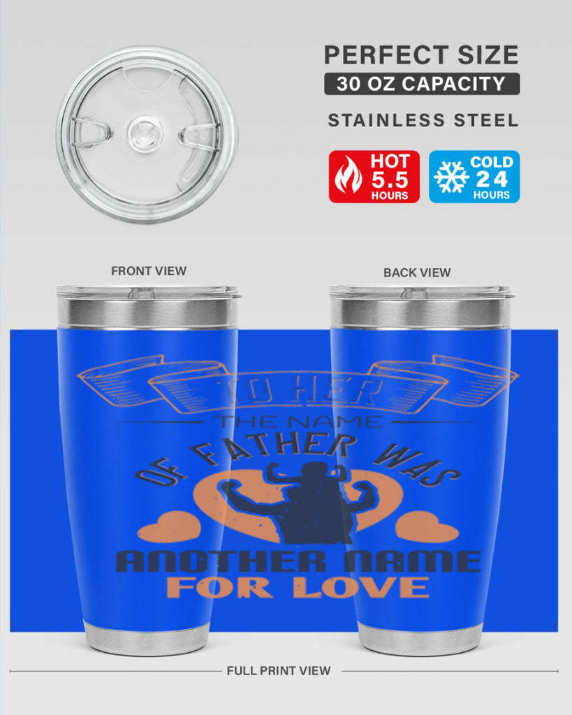to her the name of father 144#- fathers day- Tumbler