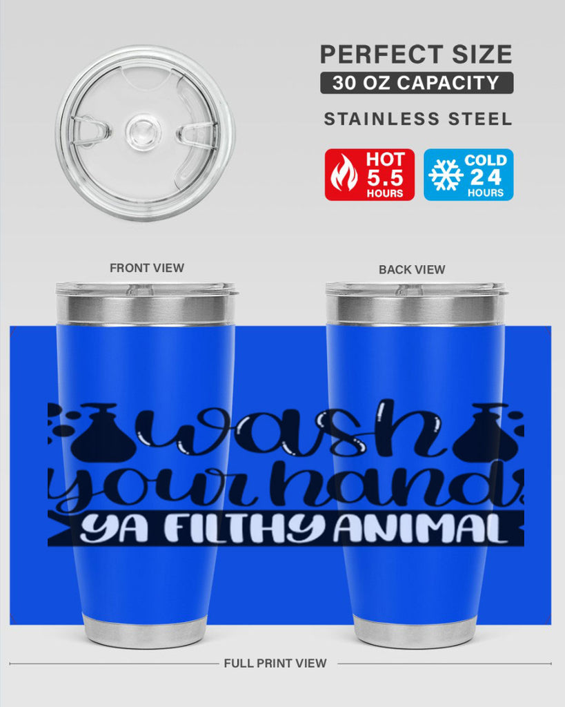 wash your hands ya filthy animal 7#- bathroom- Tumbler