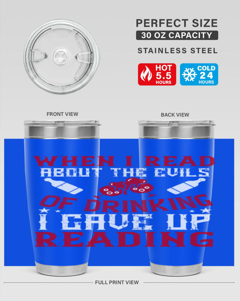 when i read about the evils of drinking i gave up reading 20#- drinking- Tumbler