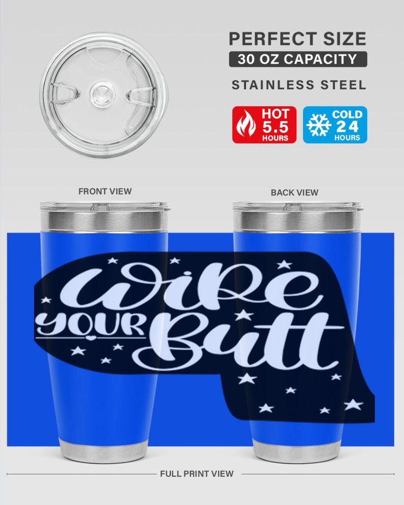 wipe your butt 4#- bathroom- Tumbler