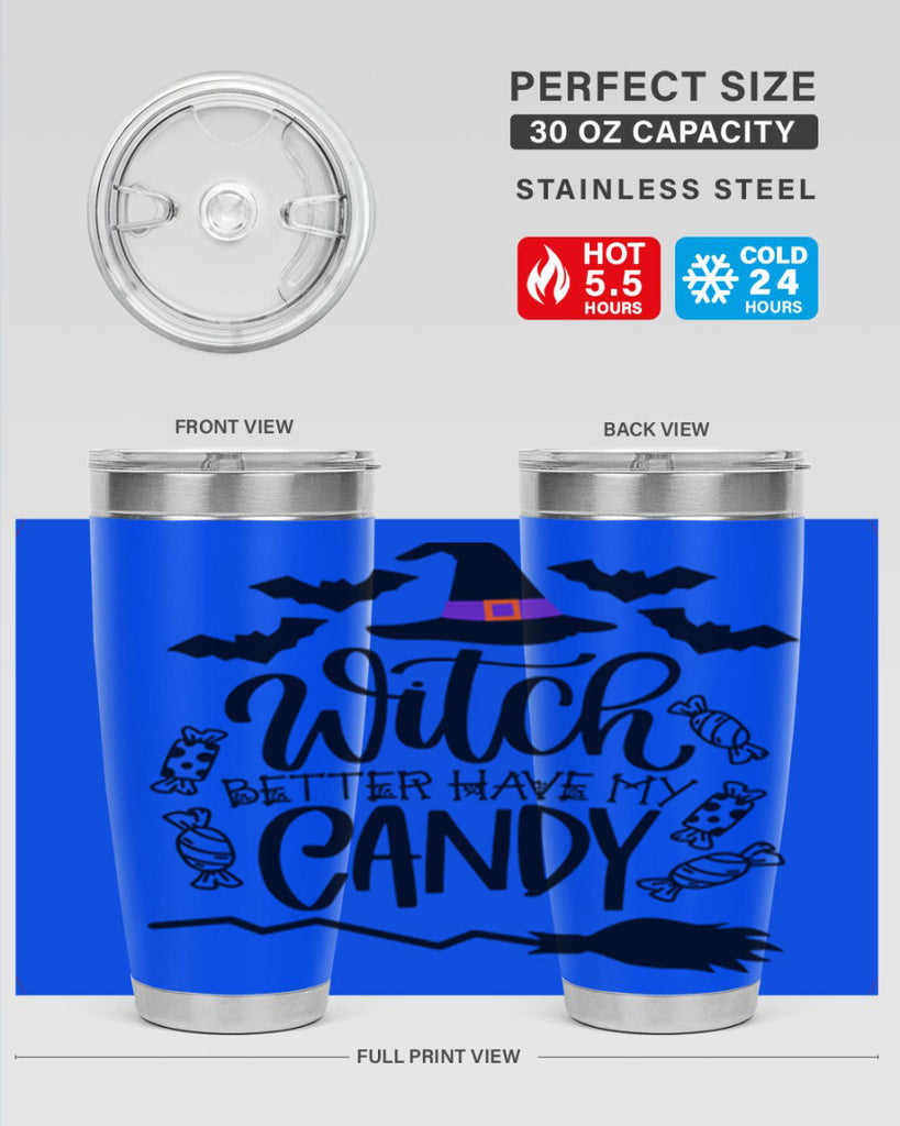 witch better have my candy 9#- halloween- Tumbler