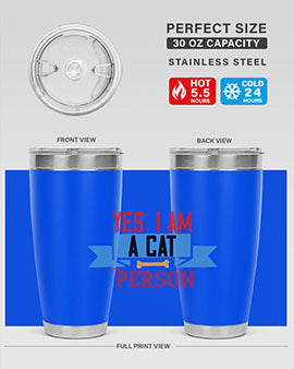 yes i am acat person Style 123#- cat- Tumbler