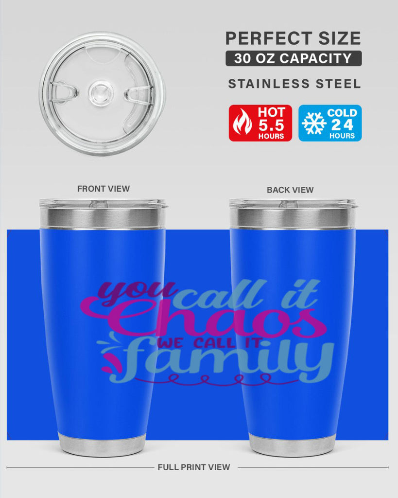 you call it chaos we call it family 3#- family- Tumbler