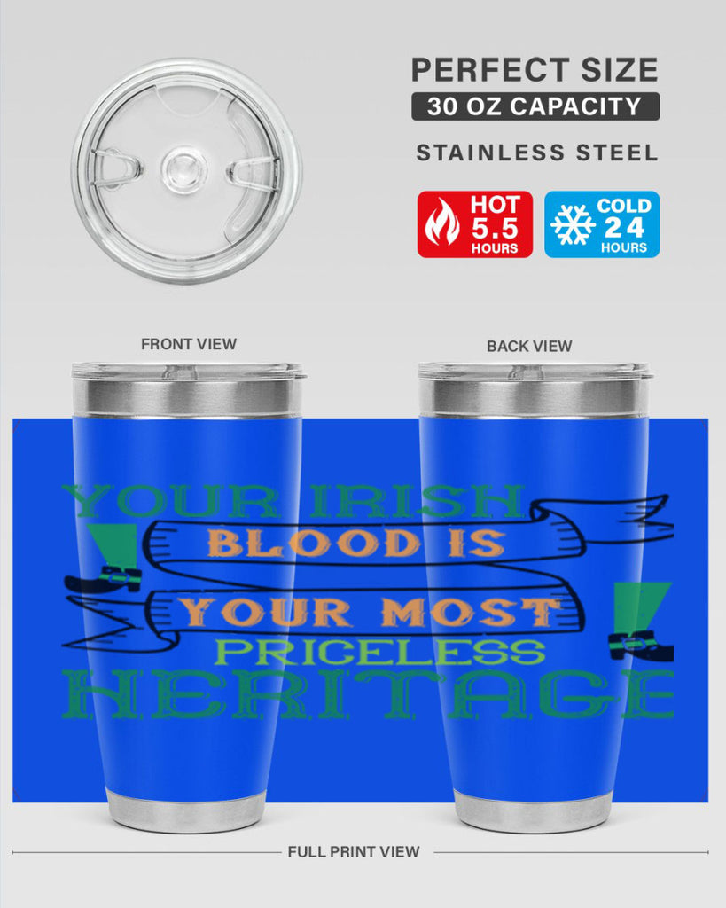 your irish blood is your most priceless heritage Style 3#- St Patricks Day- Tumbler