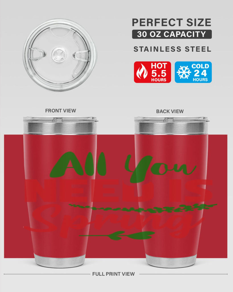 All You Need is Spring 17#- spring- Tumbler