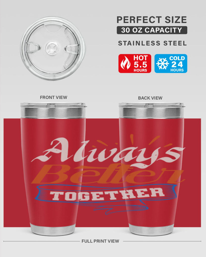 Always better together Style 33#- Best Friend- Tumbler
