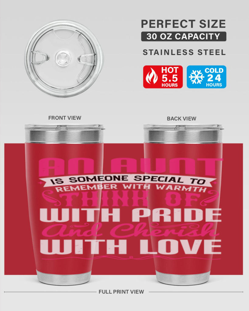 An aunt is someone special to remember with warmth think of Style 3#- aunt- Tumbler