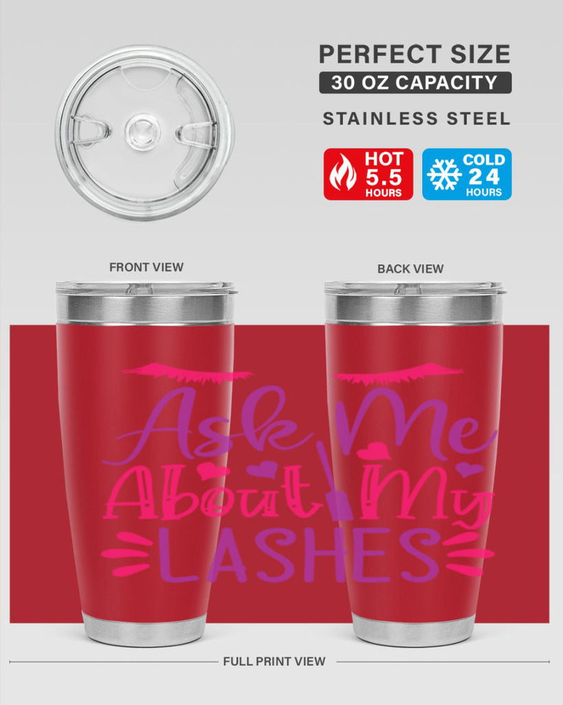 Ask Me About My Lashes Style 256#- make up- Tumbler