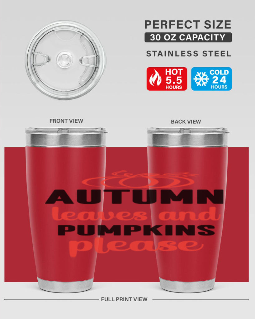 Autumn leaves and pumpkins please 27#- fall- Tumbler